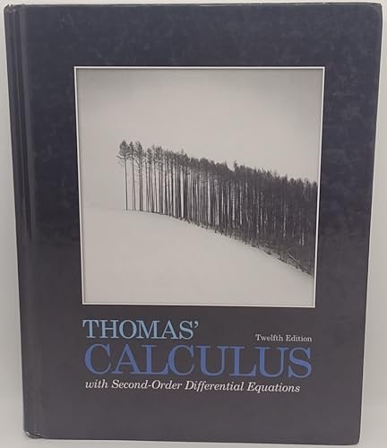 Thomas' Calculus with Second-Order Diff Equations 12th
