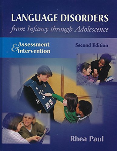 Language Disorders From Infancy Through Adolescence: Assessment & Intervention
