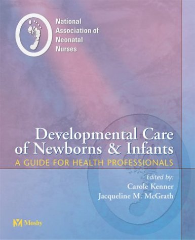 Developmental Care of Newborns & Infants: A Guide for Health Professionals