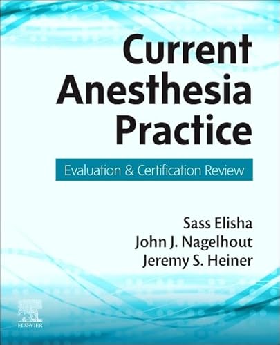 Current Anesthesia Practice: Evaluation & Certification Review 1ed