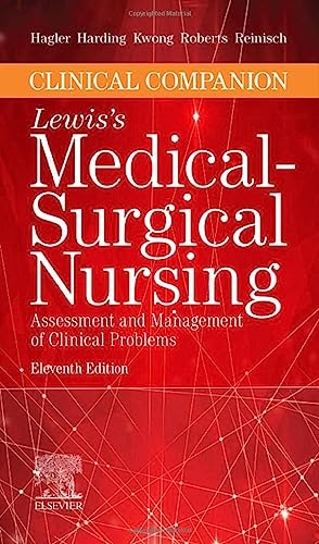 Clinical Companion to Lewis's Medical-Surgical Nursing: Assessment and Management of Clinical Problems
Clinical Companion to Lewis's Medical-Surgical Nursing: Assessment and Management of Clinical Problems