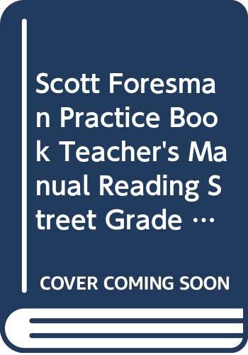 Scott Foresman Practice Book, Teacher's Manual Reading Street, Grade 6