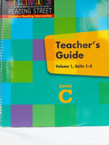 My Sidewalks On Reading Street Intensive Reading Intervention Lvl C Vol 1 Units 1-3 Teacher's Guide
My Sidewalks On Reading Street Intensive Reading Intervention Lvl C Vol 1 Units 1-3 Teacher's Guide