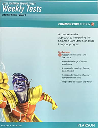 Reading Street Weekly Tests Common Core Teacher's Manual Grade 6