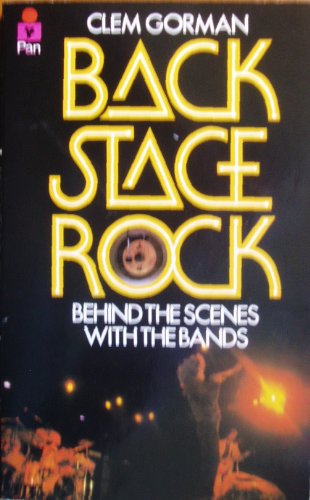 Backstage Rock : Behind the Scenes with the Bands