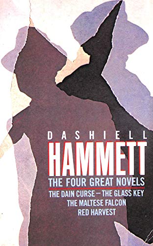 The Four Great Novels: The Dain Curse; The Glass Key; The Maltese Falcon; Red Harvest (Picador Bo...