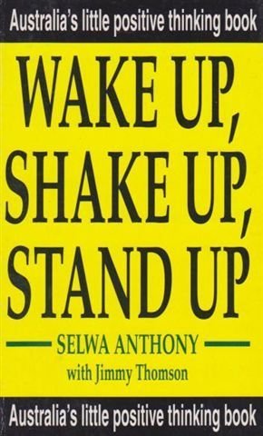 Wake Up, Shake Up, Stand Up (Australia's Little Positive Thinking Book).