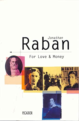 For Love and Money: Writing / Reading / Travelling 1968-1987