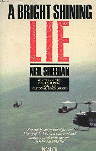 A Bright Shining Lie. John Paul Vann and America in Vietnam