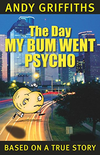 The Day My Bum Went Psycho