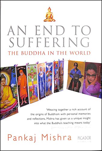 An End to Suffering: The Buddha in the World (Signed First Edition)