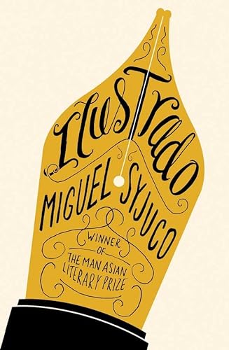 ILUSTRADO - WINNER OF THE MAN ASIAN LITERARY PRIZE - EXCLUSIVE LIMITED SIGNED, PUBLICATION DATED ...