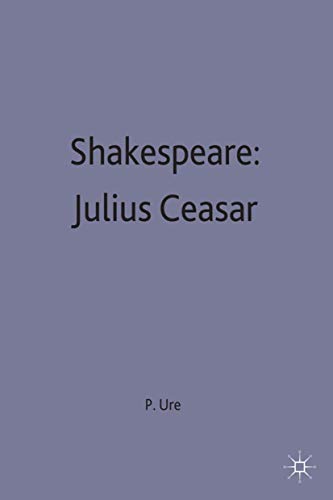 Shakespeare: Julius Caesar. A Casebook
