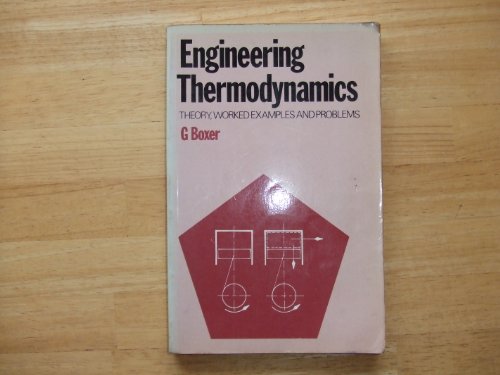 Engineering Thermodynamics: Theory, Worked Examples and Problems