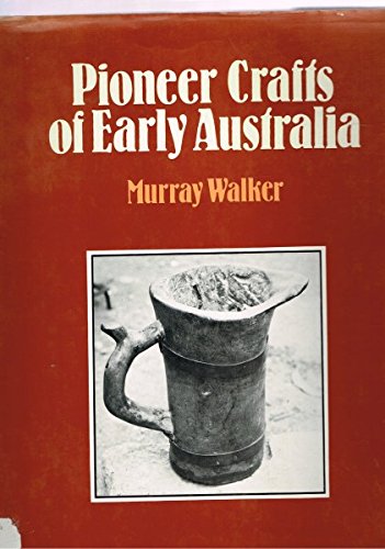 Pioneer Crafts of Early Australia