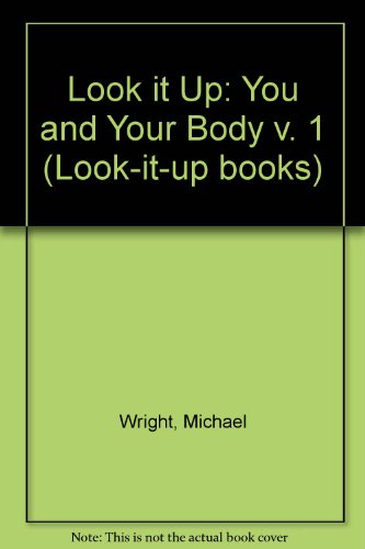 Look It Up: You and Your Body Book 1