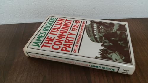 The Italian Communist Party, 1976-81: On the threshold of government
The Italian Communist Party, 1976-81: On the threshold of government