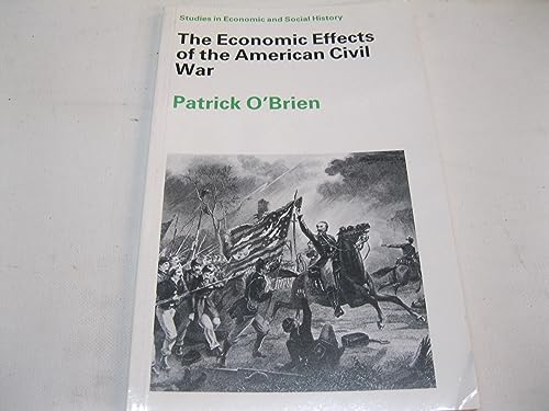 The Economic Effects Of The American Civil War.