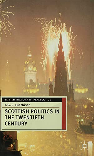 Scottish Politics in the Twentieth Century (British History in Perspective)