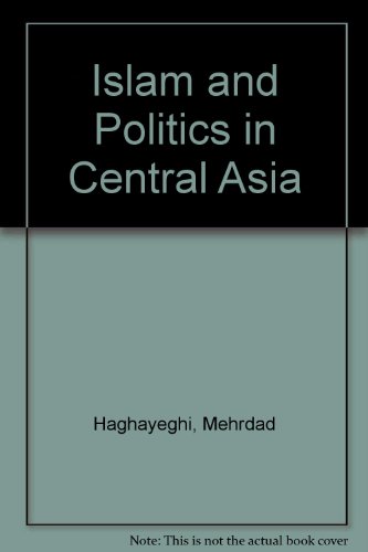 Islam and politics in Central Asia.