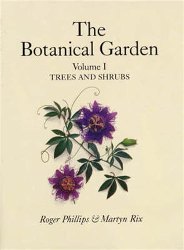 2 Volume Set. The Botanical Garden. Volume I Trees and Shrubs. Volume II perennials and Annuals.