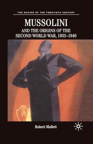 Mussolini and the Origins of the Second World War, 1933-1940 (The Making of the Twentieth Century, 11)
Mussolini and the Origins of the Second World War, 1933-1940 (The Making of the Twentieth Century, 11)