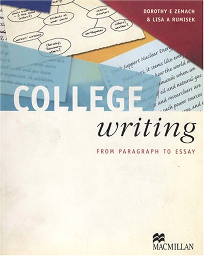 college writing from paragraph to essay dorothy e zemach & lisa a rumisek macmillan