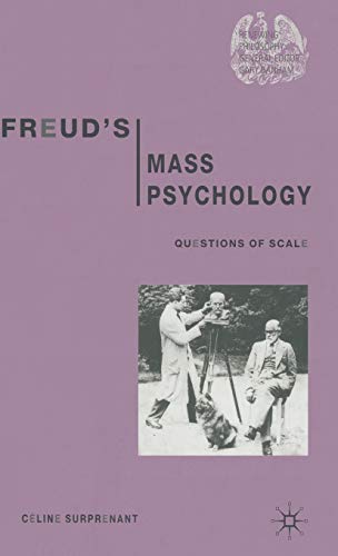 FREUD'S MASS PSYCHOLOGY: QUESTIONS OF SCALE.