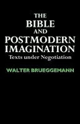 The Bible and Postmodern Imagination: Texts Under Negotiation