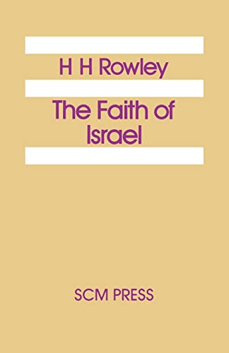 THE FAITH OF ISRAEL; ASPECTS OF OLD TESTAMENT THOUGHT