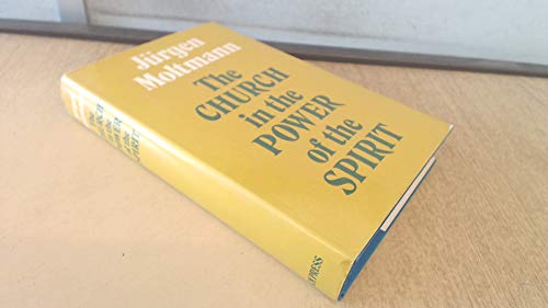 The Church in the Power of the Spirit A Contribution of Messianic Ecclesiology