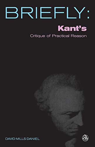 Kant's Critique of Practical Reason (SCM Briefly)