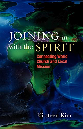 Joining in With the Spirit : Connecting World Church and Local Mission
Joining in With the Spirit : Connecting World Church and Local Mission