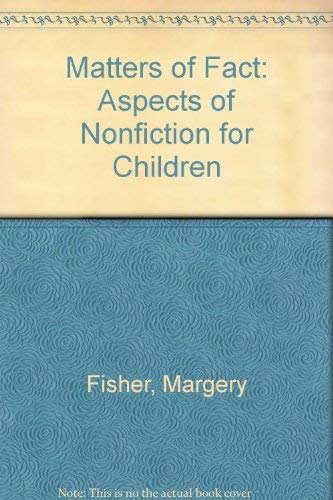 Matters of Fact: Aspects of Non-Fiction for Children