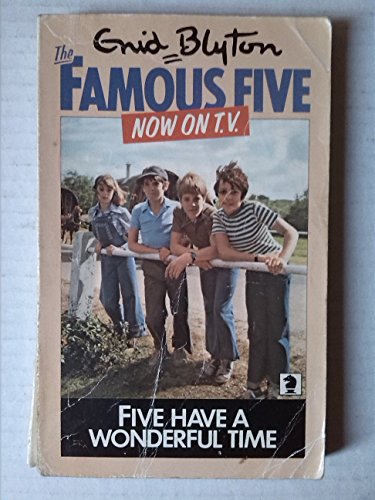 The Famous Five : Five Have a Wonderful Time