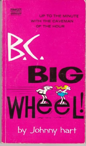 B. C. - Big Wheel