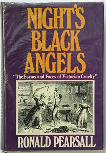 Night's Black Angels: The Forms and Faces of Victorian Cruelty