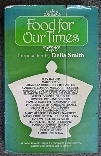 Food for our times: An anthology of recipes donated in aid of Oxfam