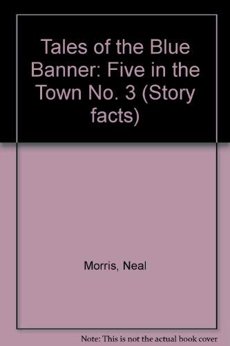 Fire in the Town - Tales of the Blue Banner - No 3
