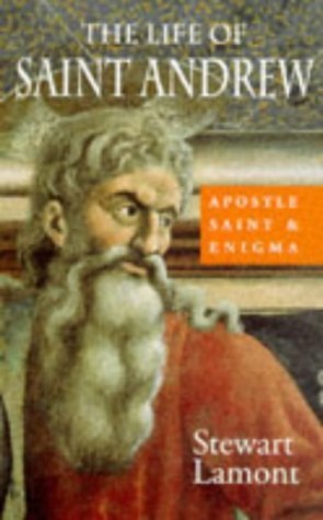 

The Life of St Andrew: Apostle, Saint and Enigma
