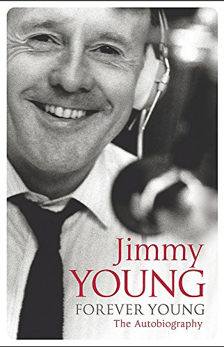 Forever Young (SCARCE HARDBACK FIRST EDITION, FIRST PRINTING SIGNED BY JIMMY YOUNG)