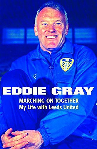 Marching on Together: My Life with Leeds United. ( SIGNED )