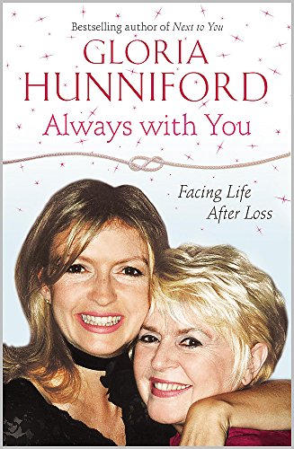 Always With You: Facing Life After Loss (FINE COPY OF SCARCE HARDBACK FIRST EDITION, FOURTH PRINT...