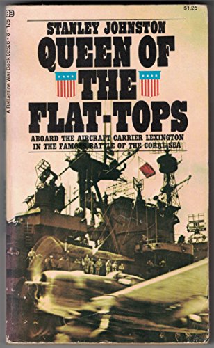 Queen of the Flat-Tops: The U.S.S. "Lexington"