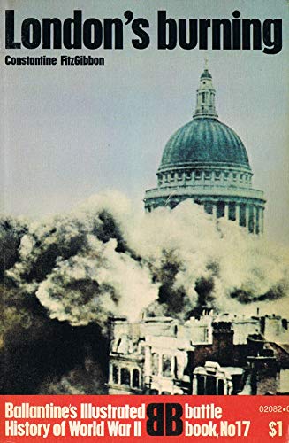 London's Burning (Ballantine's Illustrated History of World War II, Battle Book No. 17)
London's Burning (Ballantine's Illustrated History of World War II, Battle Book No. 17)