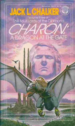 Charon : A Dragon at the Gate (Volume Three of The Four Lords of the Diamond) (SIGNED COPY))