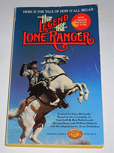 Legend Of The Lone Ranger, Here is the Tale of How it all Began