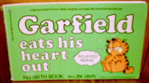 Garfield Eats His Heart Out - His Sixth Book