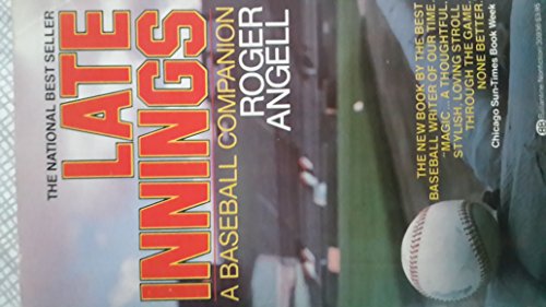 Late Innings. A Baseball Companion.