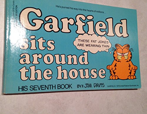 GARFIELD SITS AROUND THE HOUSE